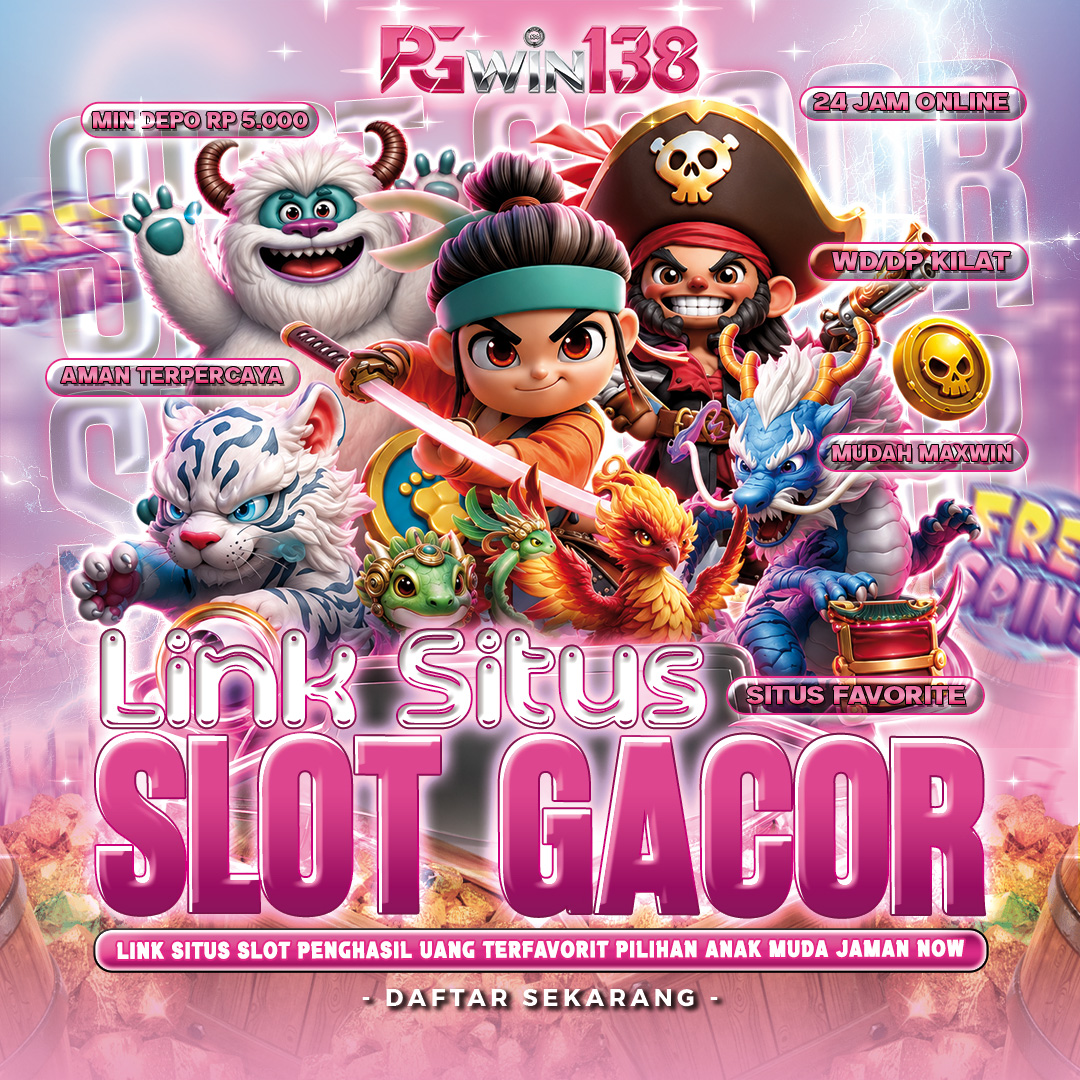 PGWIN138 | Link Resmi Situs Slot Gacor Cuan Instan Paling Viral Jaman Now